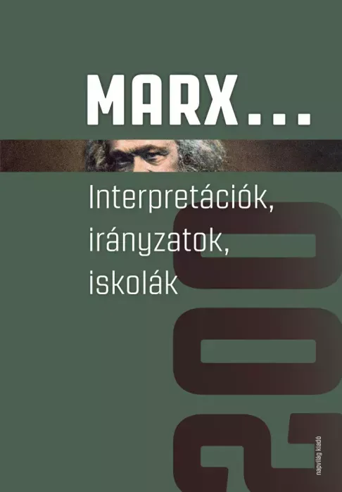 Marx... Interpretációk, irányzatok, iskolák - E-könyv Vedd meg most