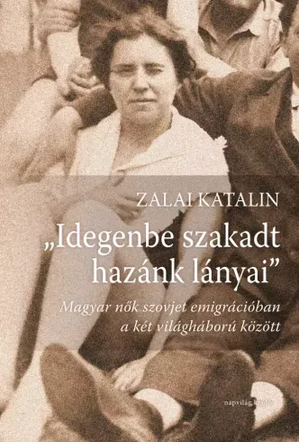 „Idegenbe szakadt hazánk lányai” - E-könyv Gyors szállítás