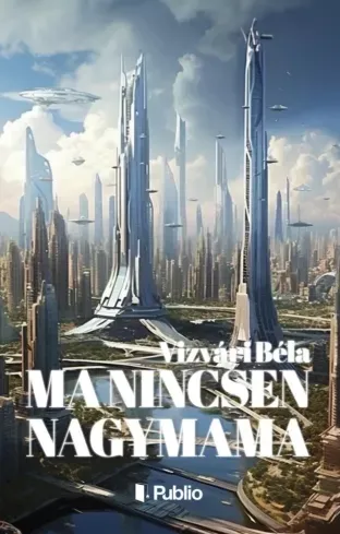 Ma nincsen nagymama - E-könyv Kiárusítás