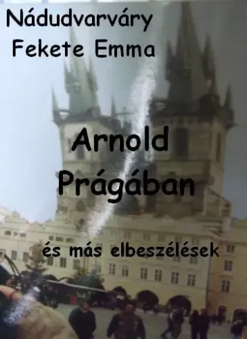 Arnold Prágában - E-könyv Akciós ár