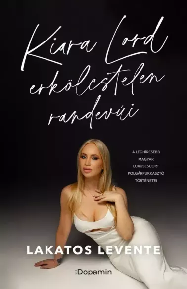 Kiara Lord erkölcstelen randevúi - E-könyv Ne maradj le