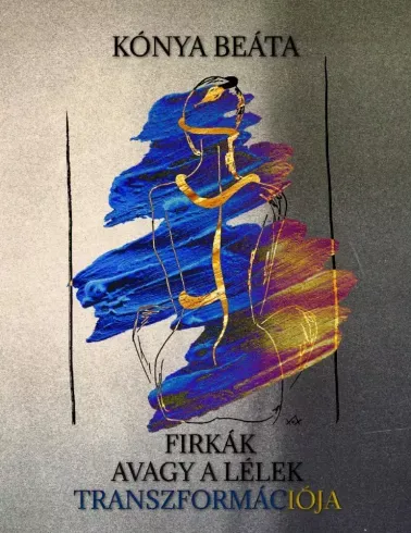 Firkák, avagy a lélek transzformációja - E-könyv Árengedmény