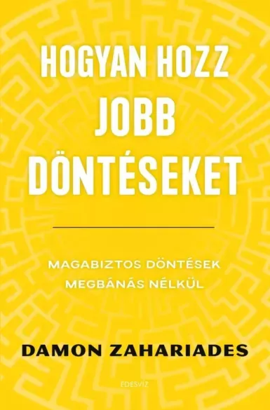 Korlátozott ajánlat Hogyan hozz jobb döntéseket - E-könyv