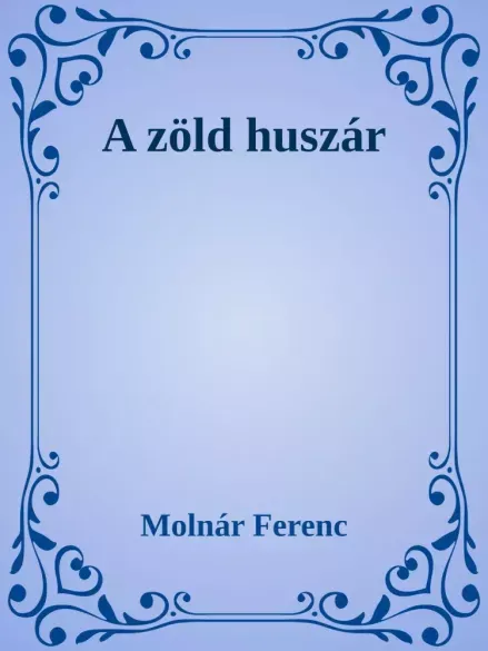 Utolsó esély A zöld huszár - E-könyv