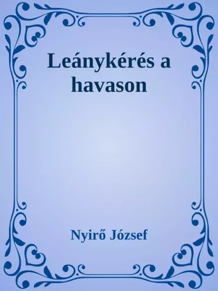 Leánykérés a havason - E-könyv Gyors szállítás