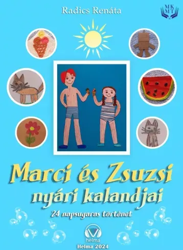 Marci és Zsuzsi nyári kalandjai - E-könyv Gyors szállítás