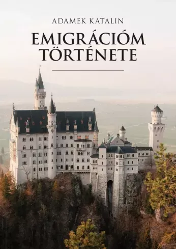 Alacsony ár Emigrációm története - E-könyv