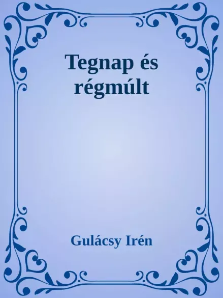 Olcsó Tegnap és régmúlt - E-könyv