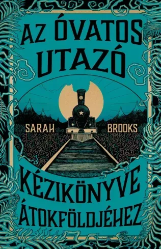 Az Óvatos Utazó kézikönyve Átokföldjéhez - E-könyv Kedvezményes ár