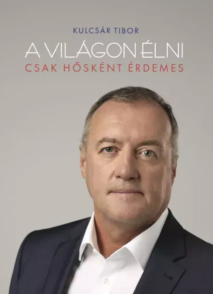 A világon élni csak hősként érdemes - E-könyv Legnépszerűbb