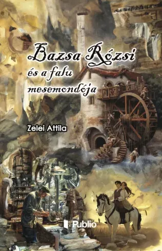 Bazsa Rózsi és a falu mesemondója - E-könyv Expressz kézbesítés