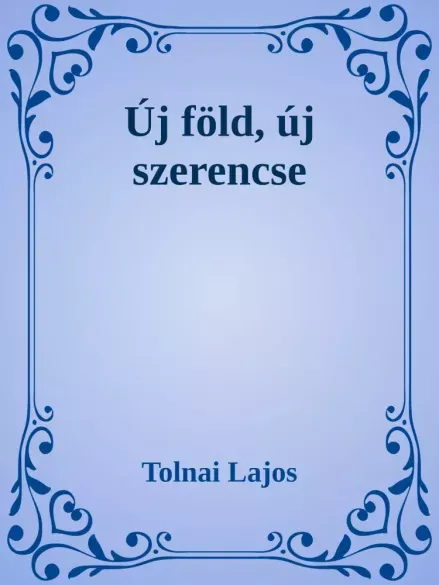Új föld, új szerencse - E-könyv Biztonságos vásárlás