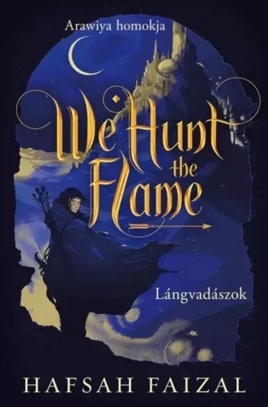We Hunt the Flame - Lángvadászok - E-könyv Biztonságos fizetés
