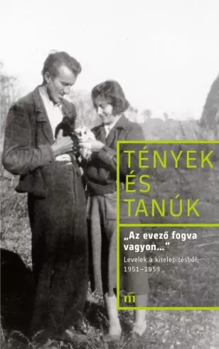 Legkelendőbb „Az evező fogva vagyon...” - Levelek a kitelepítésből, 1951-1953 - E-könyv