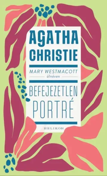 Mary Westmacott: Befejezetlen portré - E-könyv Végkiárusítás