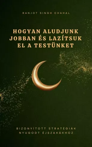 Gyors kiszállítás Hogyan aludjunk jobban és lazítsuk el a testünket - E-könyv
