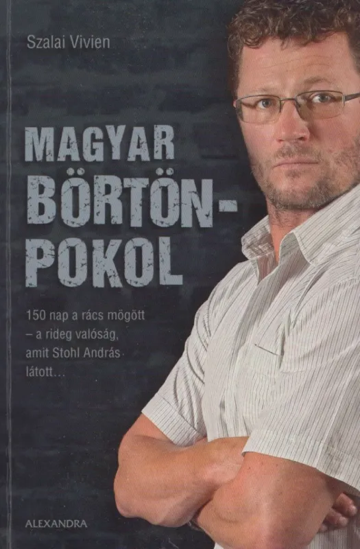Különleges ajánlat Magyar börtönpokol