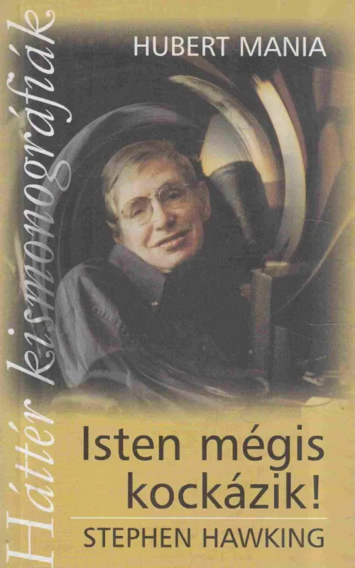 Isten mégis kockázik! - Stephen Hawking Azonnali szállítás