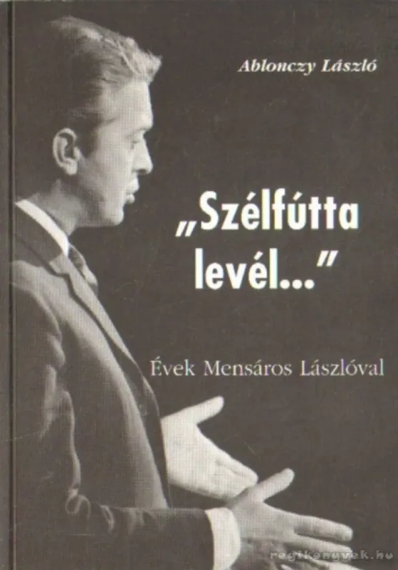 "Szélfútta levél..." Legjobb ár