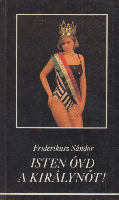 Vedd meg most Isten óvd a királynőt!