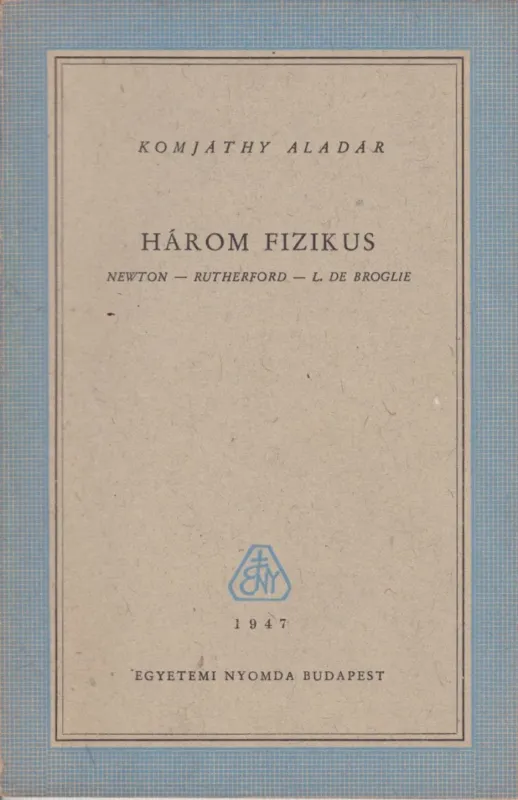 Azonnal elérhető Három fizikus
