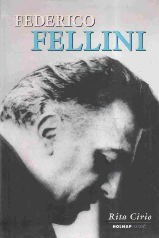 Federico Fellini - A filmrendezés mestere Csak ma