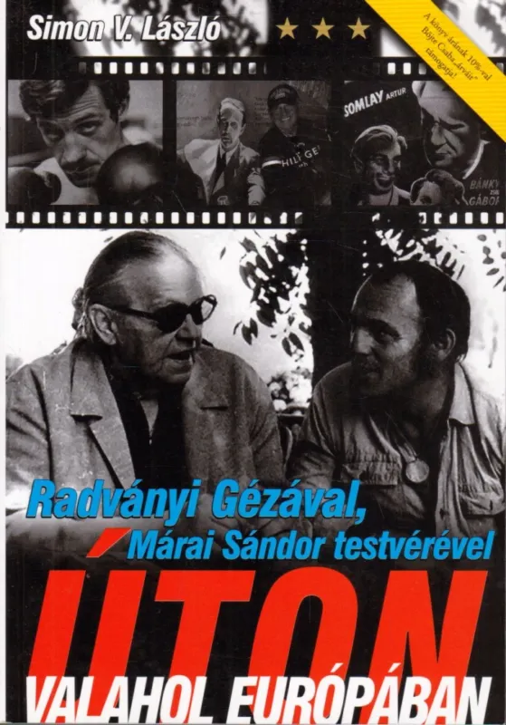 Vásárlói kedvenc Radványi Gézával, Márai Sándor testvérével úton valahol Európában