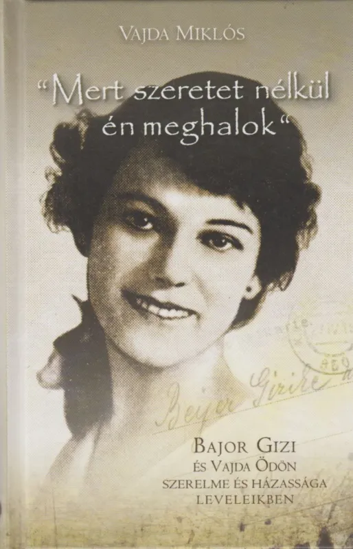 "Mert szeretet nélkül én meghalok" Olcsóbb