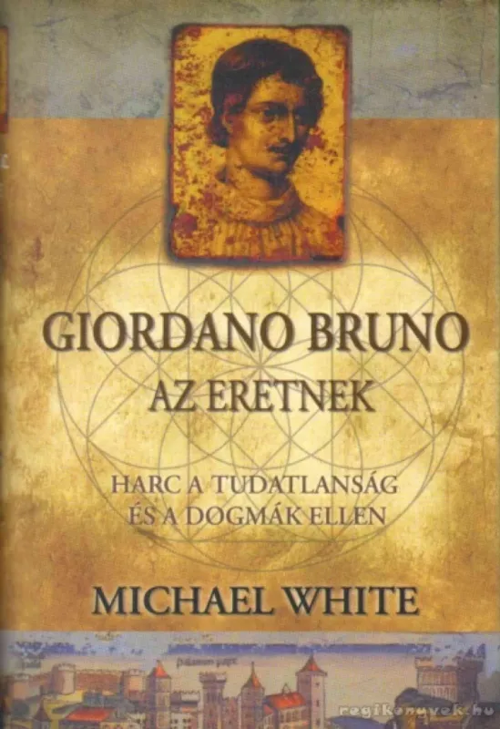 Giordano Bruno, az eretnek Szuper ajánlat