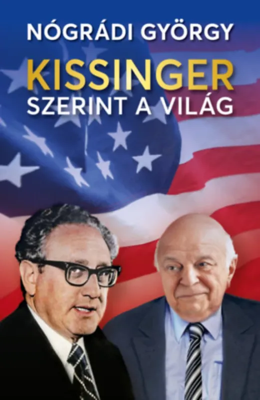 Legjobb ár Kissinger szerint a világ (dedikált)