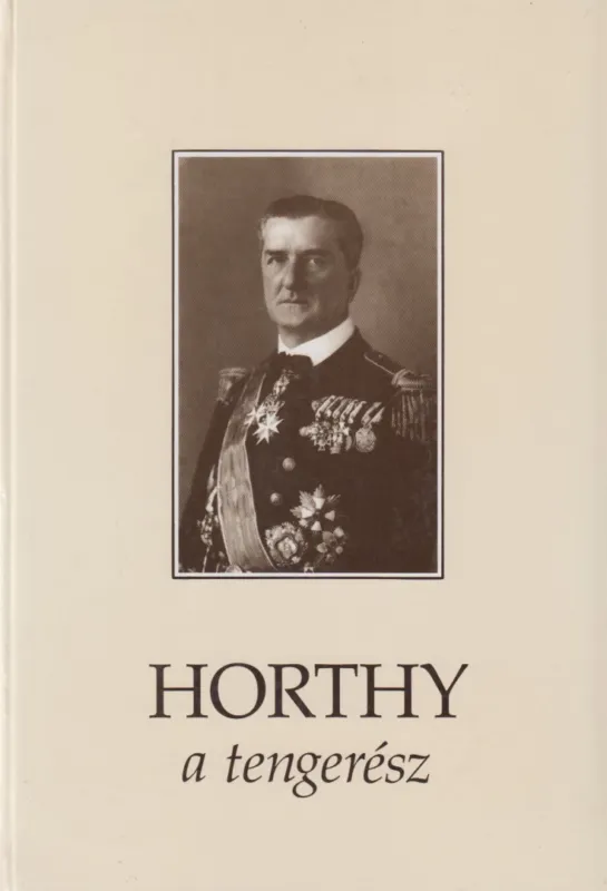 Horthy, a tengerész Bestseller