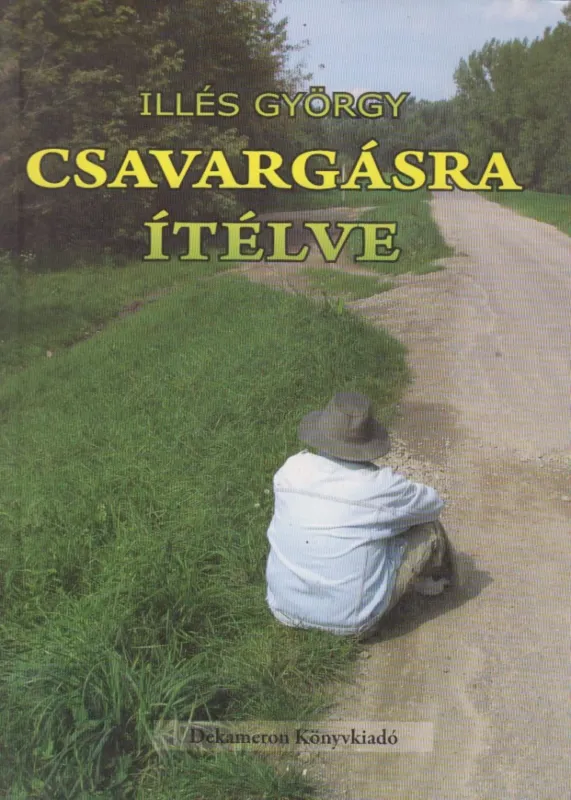 Csavargásra ítélve (dedikált) Újdonság