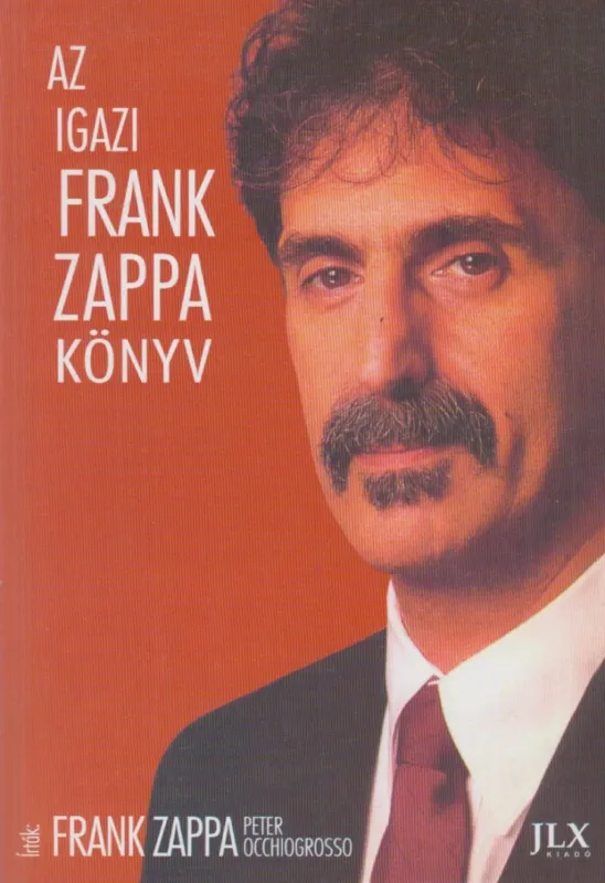 Az igazi Frank Zappa könyv Kedvezményes ár
