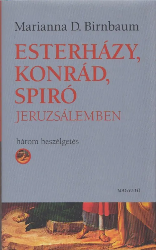 Akció Esterházy, Konrád, Spiró Jeruzsálemben