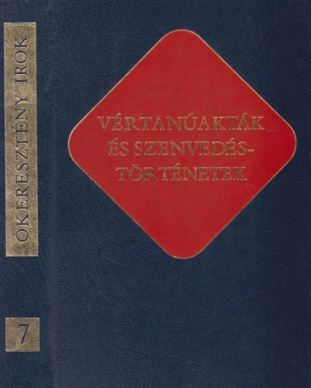 Kedvezményes ár Vértanúakták és szenvedéstörténetek