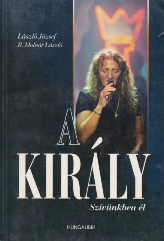 Azonnali szállítás A király szívünkben él