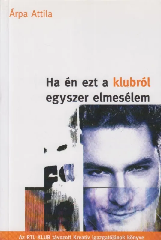Újdonság Ha én ezt a klubról egyszer elmesélem