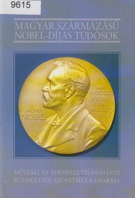 Magyar származású Nobel-díjas tudósok Különleges ajánlat