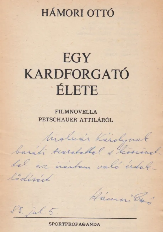 Egy kardforgató élete (dedikált) Vásárlói kedvenc
