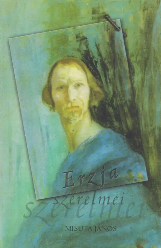 Erzja szerelmei (dedikált) Utolsó esély