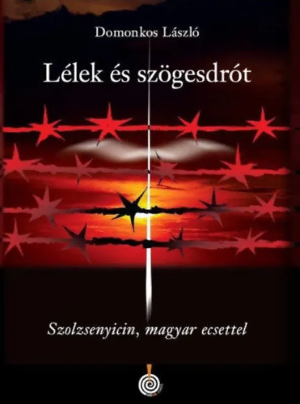 Árcsökkenés Lélek és szögesdrót - Szolzsenyicin, magyar ecsettel