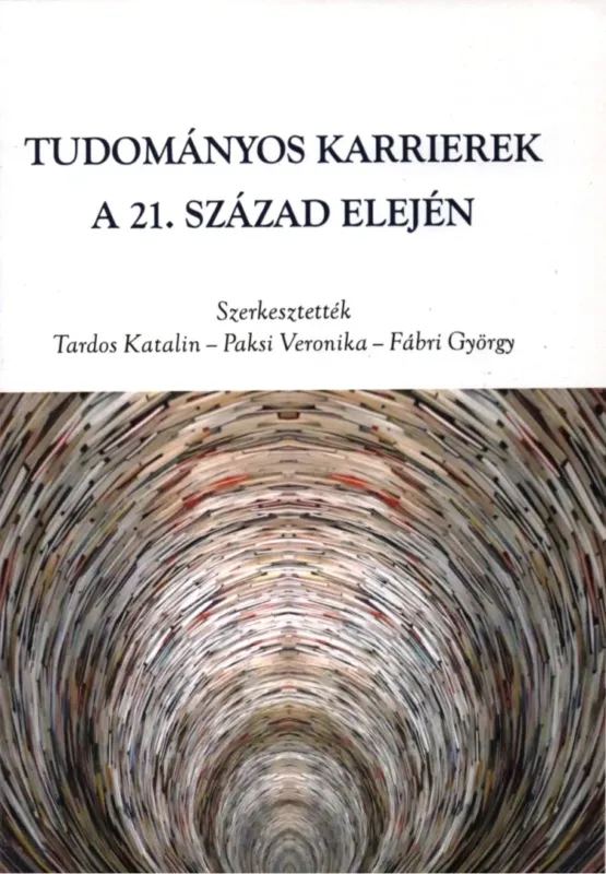 Vásárlói kedvenc Tudományos karrierek a 21. század elején