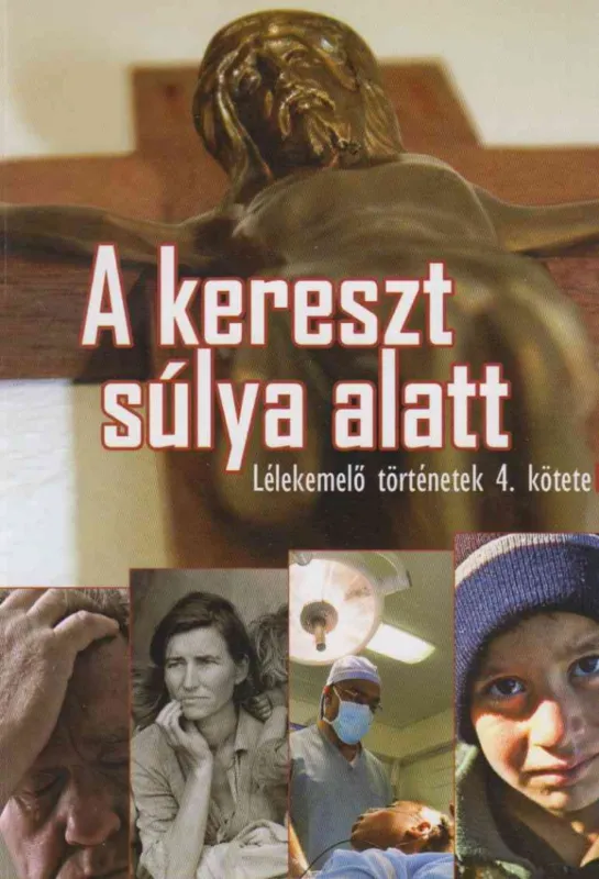 Legkelendőbb A kereszt súlya alatt
