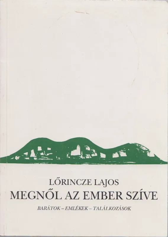 Megnől az ember szíve Vedd meg most