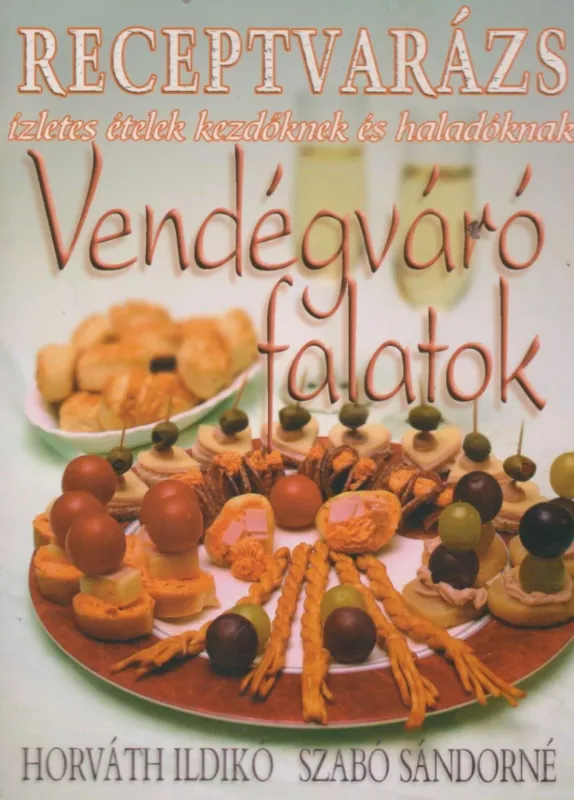 Vendégváró falatok Ne maradj le