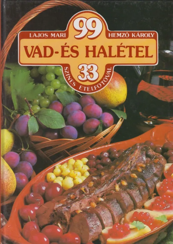 Kiárusítás 99 vad- és halétel 33 színes ételfotóval