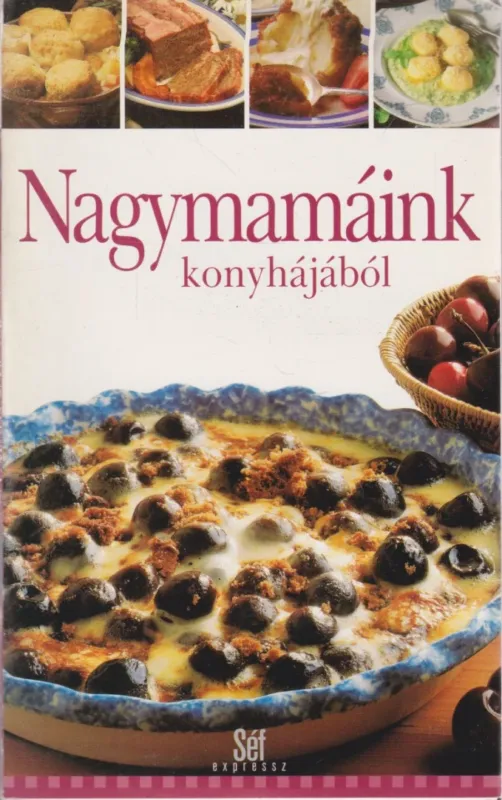 Vásárlói kedvenc Nagymamáink konyhájából