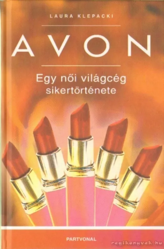 Avon - Egy női világcég sikertörténete Biztonságos fizetés