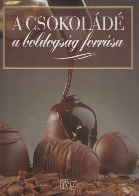 A csokoládé a boldogság forrása Vásárlói kedvenc
