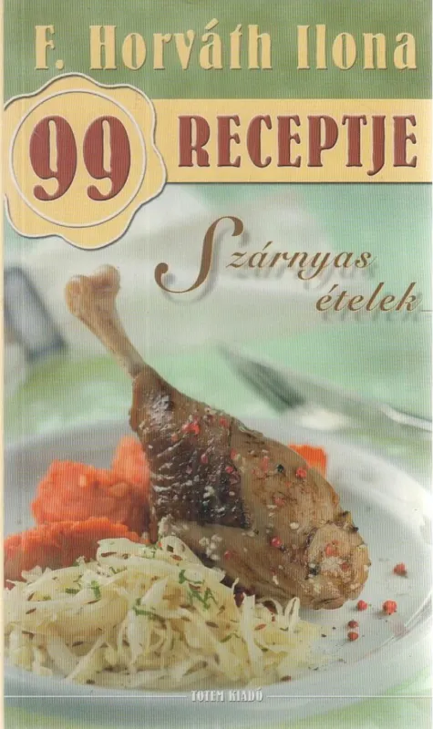 Szárnyas ételek Szuper ajánlat